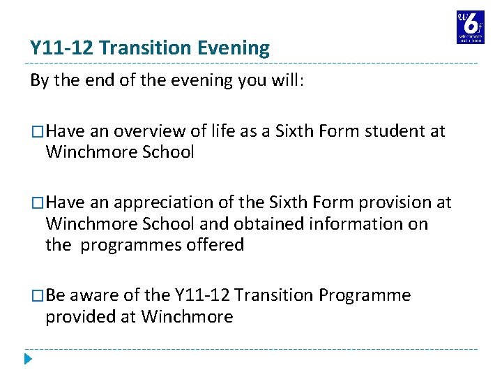 Y 11 -12 Transition Evening By the end of the evening you will: �Have