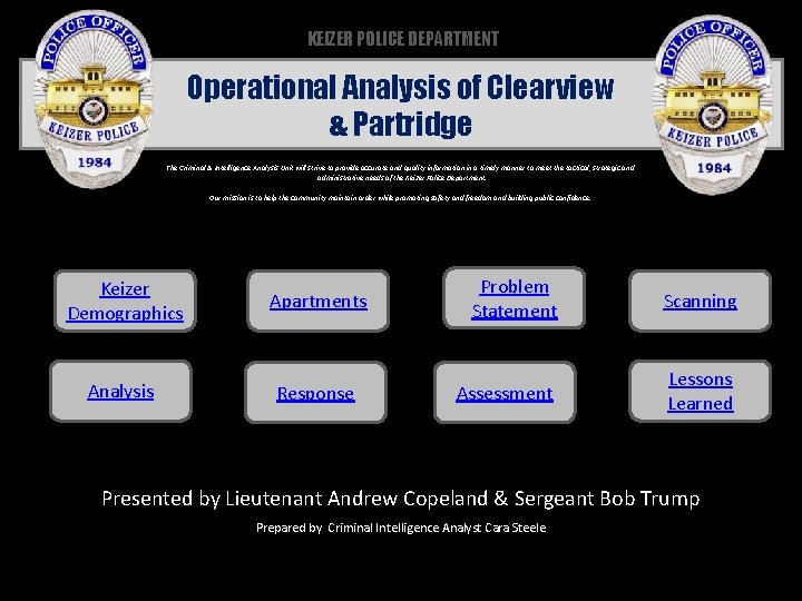 KEIZER POLICE DEPARTMENT Operational Analysis of Clearview & Partridge The Criminal & Intelligence Analysis