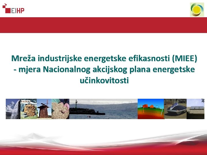 Mreža industrijske energetske efikasnosti (MIEE) - mjera Nacionalnog akcijskog plana energetske učinkovitosti 