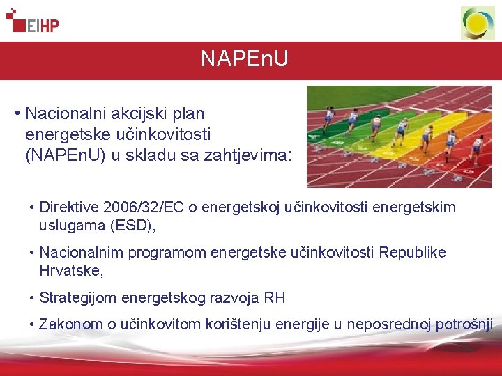 NAPEn. U • Nacionalni akcijski plan energetske učinkovitosti (NAPEn. U) u skladu sa zahtjevima: