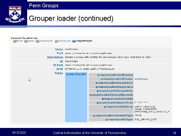 Penn Groups Grouper loader (continued) 9/15/2020 Central Authorization at the University of Pennsylvania 34