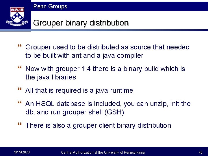 Penn Groups Grouper binary distribution } Grouper used to be distributed as source that