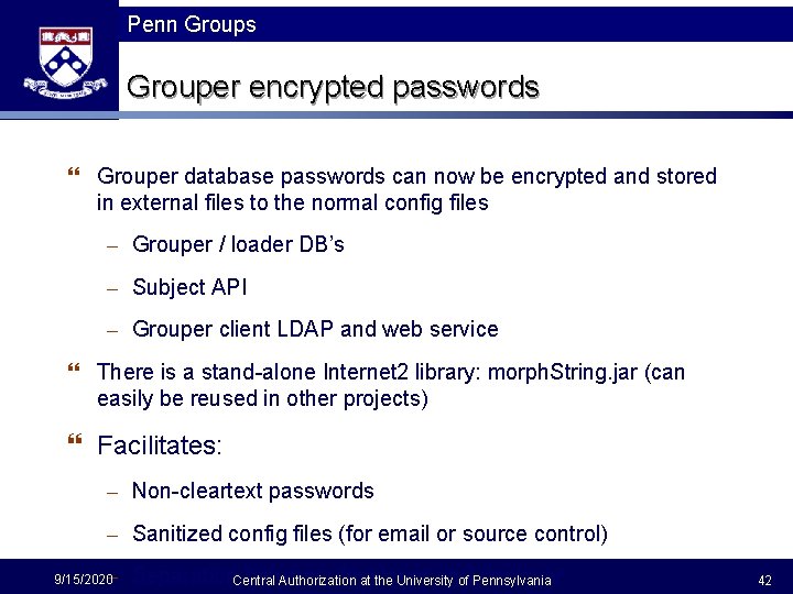 Penn Groups Grouper encrypted passwords } Grouper database passwords can now be encrypted and
