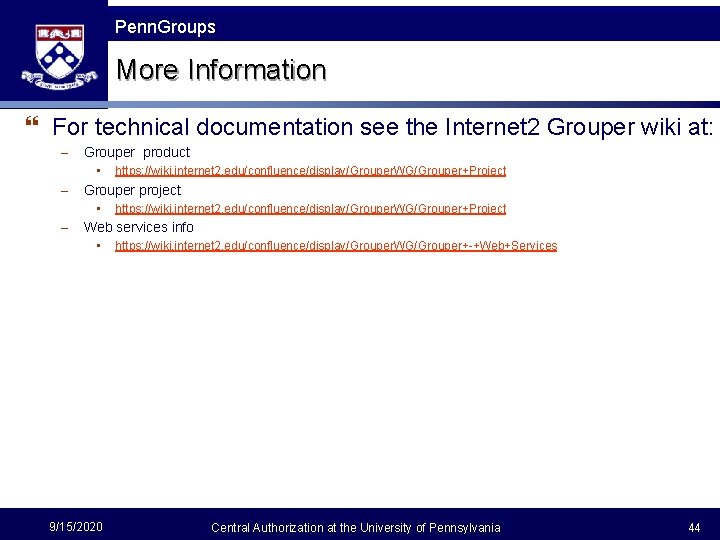 Penn Groups Penn. Groups More Information } For technical documentation see the Internet 2