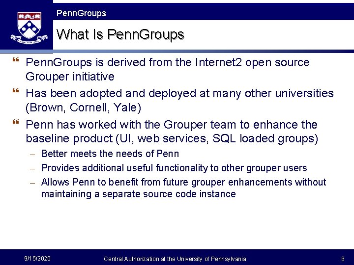 Penn Groups Penn. Groups What Is Penn. Groups } Penn. Groups is derived from