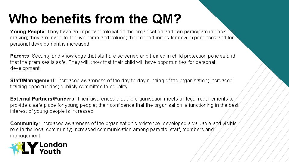 Who benefits from the QM? Young People: They have an important role within the Who benefits from the QM? Young People: They have an important role within the
