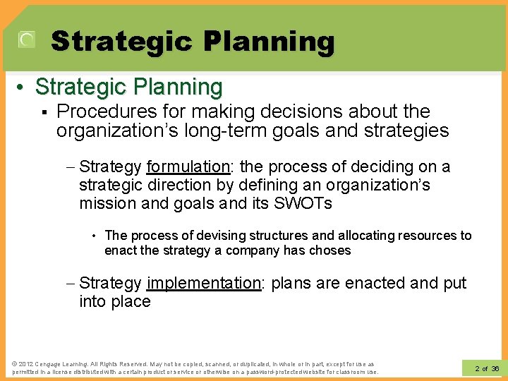 Strategic Planning • Strategic Planning § Procedures for making decisions about the organization’s long-term