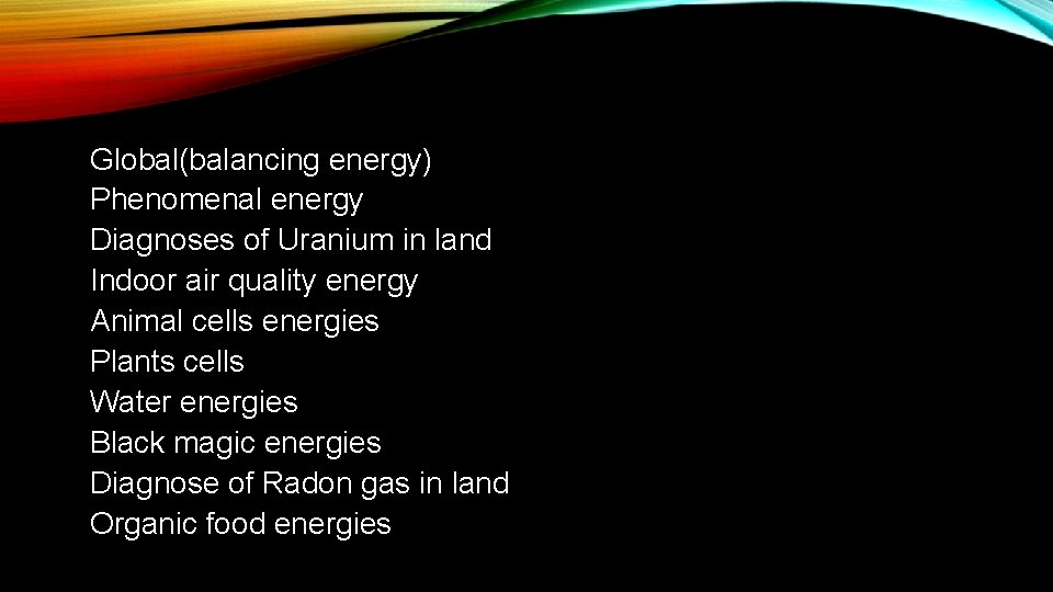 Global(balancing energy) Phenomenal energy Diagnoses of Uranium in land Indoor air quality energy Animal Global(balancing energy) Phenomenal energy Diagnoses of Uranium in land Indoor air quality energy Animal