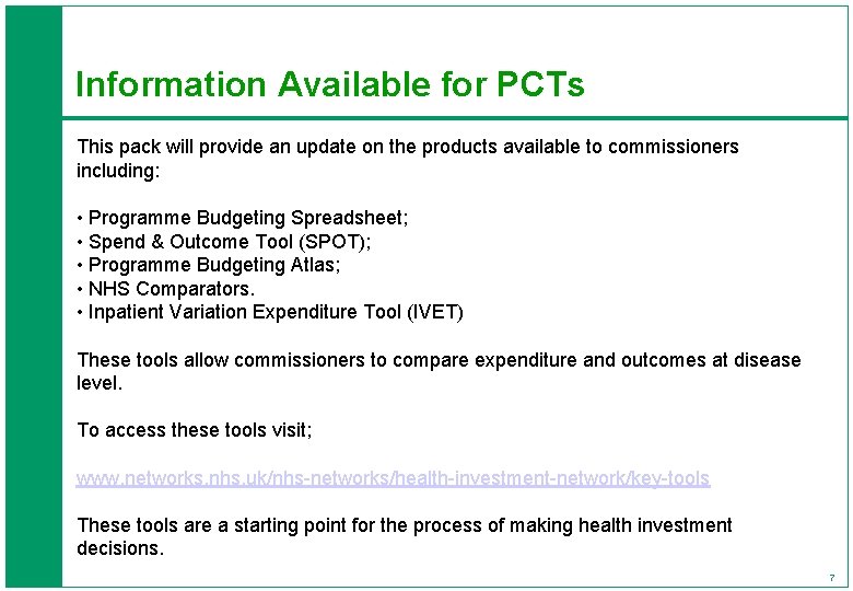 Information Available for PCTs This pack will provide an update on the products available