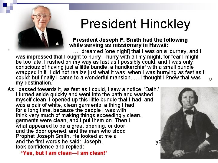 President Hinckley President Joseph F. Smith had the following dream while serving as missionary
