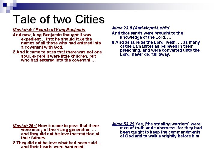 Tale of two Cities Mosiah 4: 1 People of King Benjamin And now, king