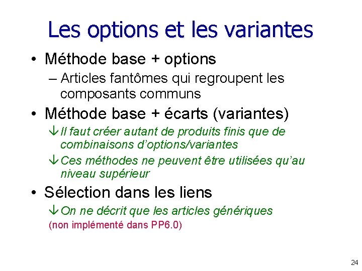 Les options et les variantes • Méthode base + options – Articles fantômes qui Les options et les variantes • Méthode base + options – Articles fantômes qui
