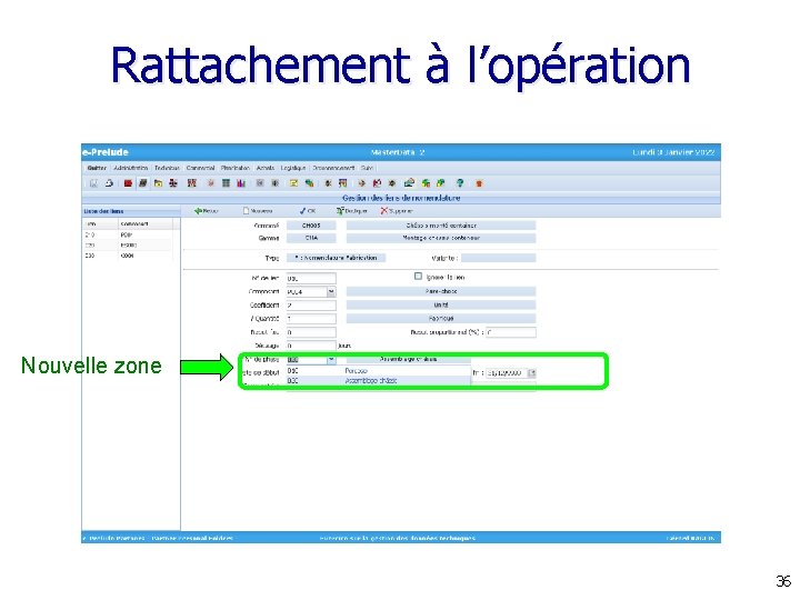Rattachement à l’opération Nouvelle zone 36 Rattachement à l’opération Nouvelle zone 36