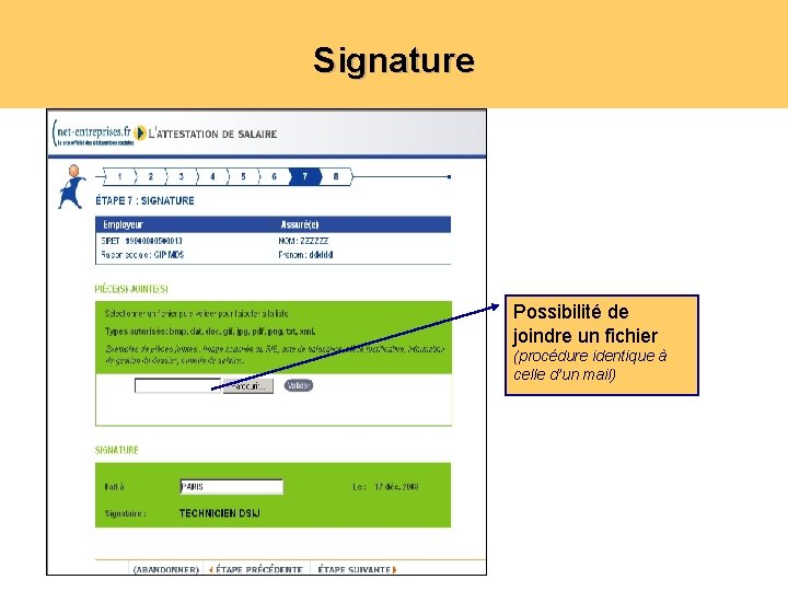 Signature Possibilité de joindre un fichier (procédure identique à celle d’un mail) 