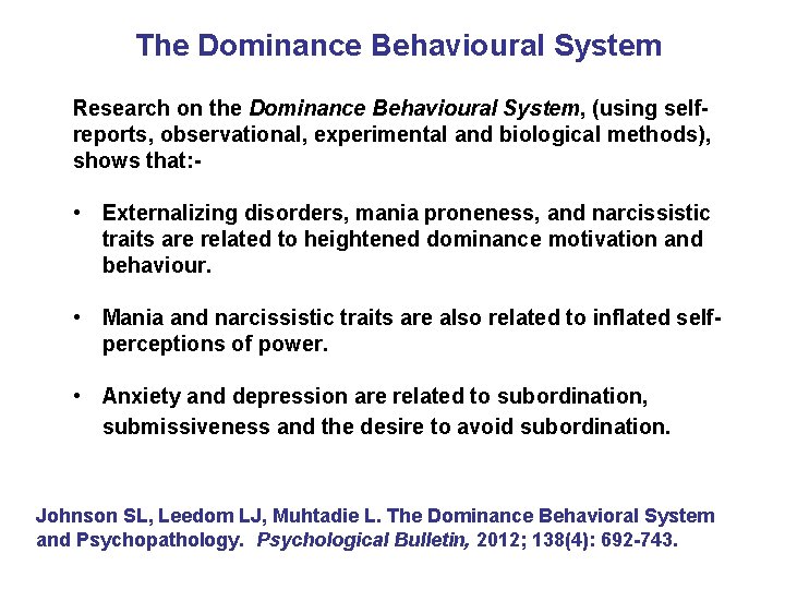 The Dominance Behavioural System Research on the Dominance Behavioural System, (using selfreports, observational, experimental