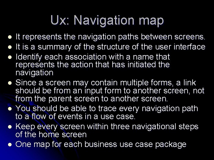 Ux: Navigation map l l l l It represents the navigation paths between screens.