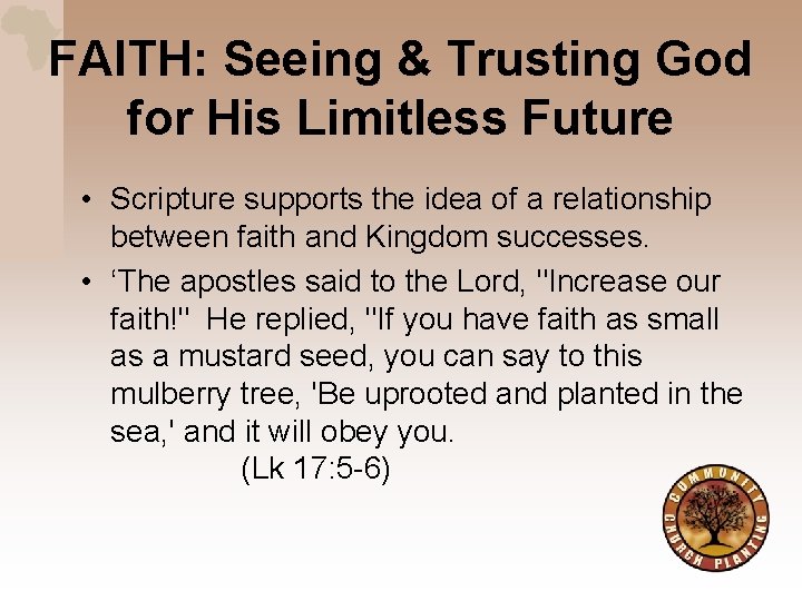 FAITH: Seeing & Trusting God for His Limitless Future • Scripture supports the idea