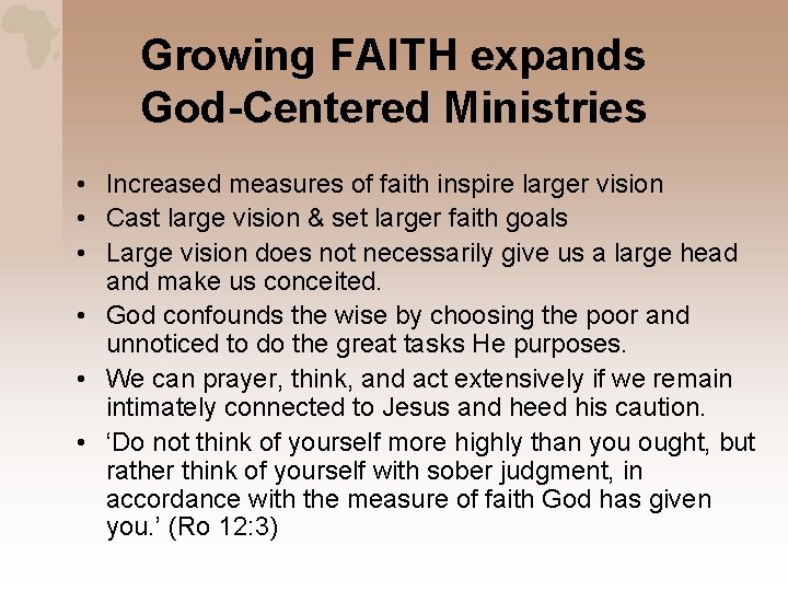 Growing FAITH expands God-Centered Ministries • Increased measures of faith inspire larger vision •