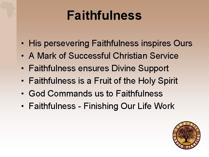 Faithfulness • • • His persevering Faithfulness inspires Ours A Mark of Successful Christian