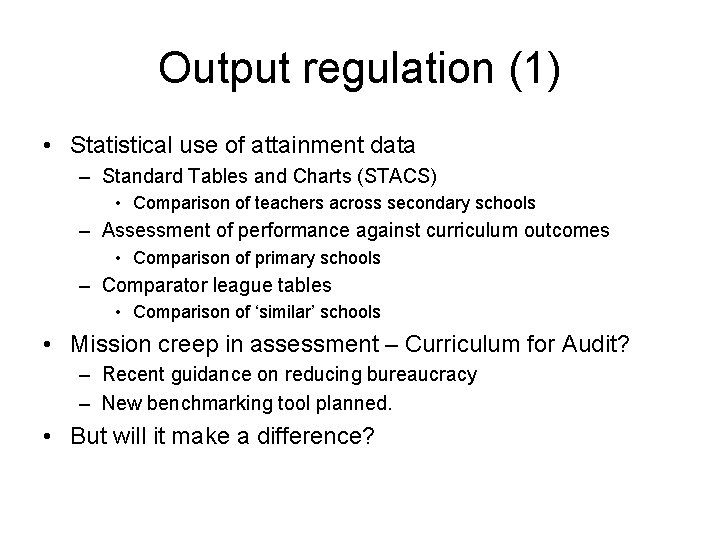Output regulation (1) • Statistical use of attainment data – Standard Tables and Charts