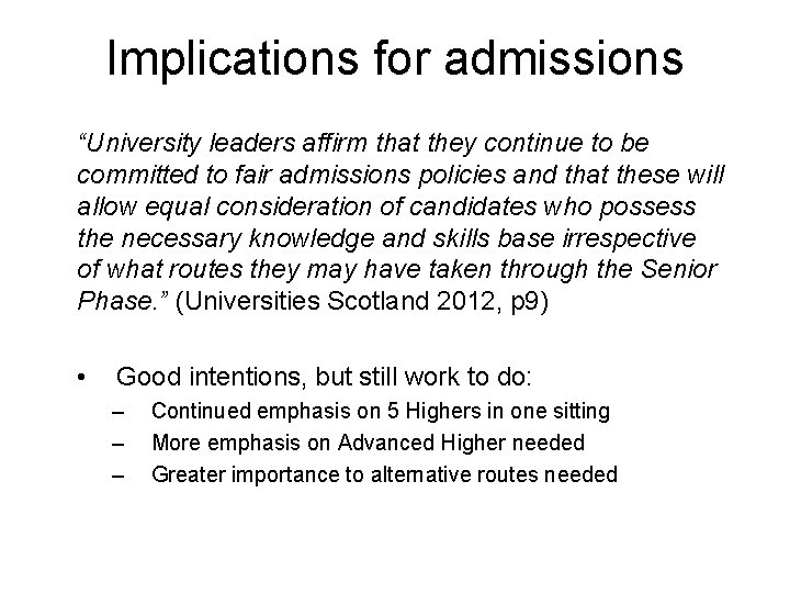 Implications for admissions “University leaders affirm that they continue to be committed to fair