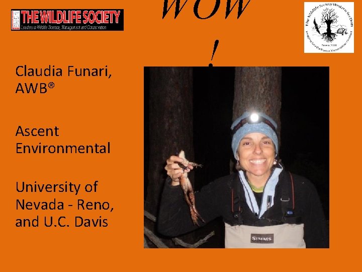 Claudia Funari, AWB® Ascent Environmental University of Nevada - Reno, and U. C. Davis