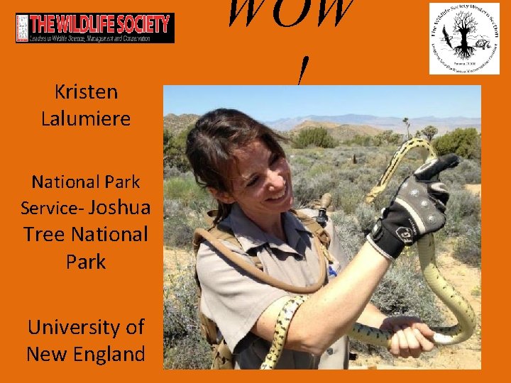 Kristen Lalumiere National Park Service- Joshua Tree National Park University of New England WOW