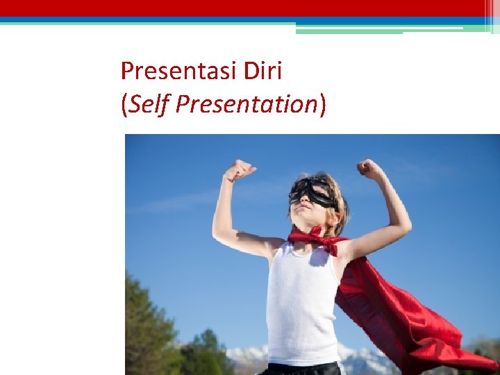 Presentasi Diri (Self Presentation) 