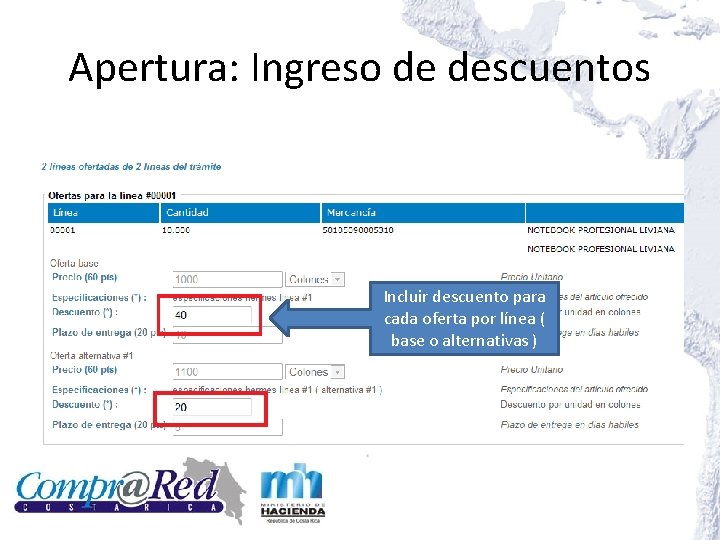 Apertura: Ingreso de descuentos Incluir descuento para cada oferta por línea ( base o