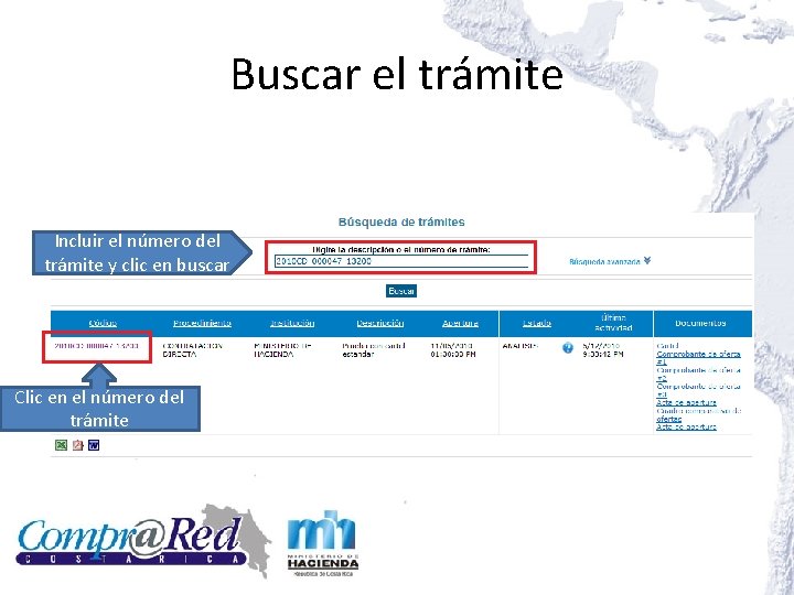 Buscar el trámite Incluir el número del trámite y clic en buscar Clic en
