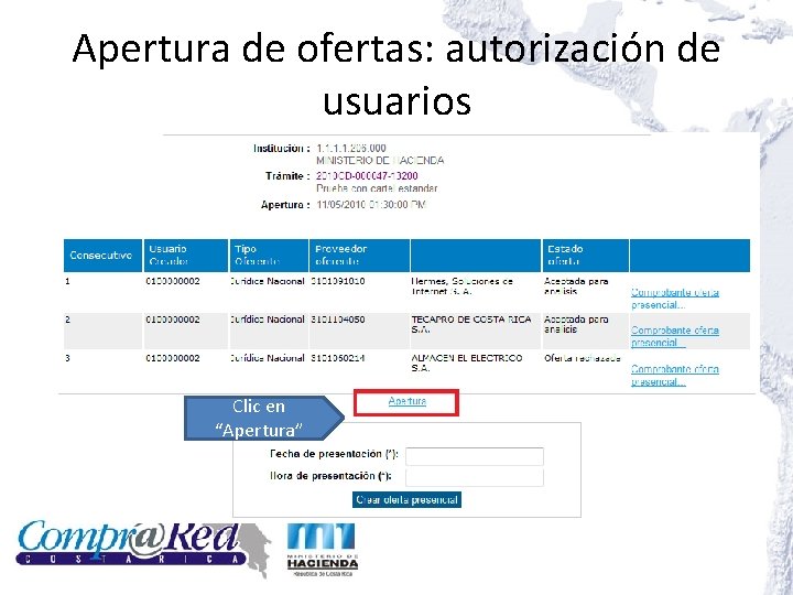 Apertura de ofertas: autorización de usuarios Clic en “Apertura” 