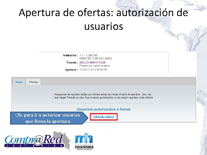 Apertura de ofertas: autorización de usuarios Clic para ir a autorizar usuarios que firma