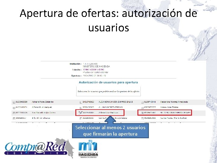 Apertura de ofertas: autorización de usuarios Seleccionar al menos 2 usuarios que firmarán la