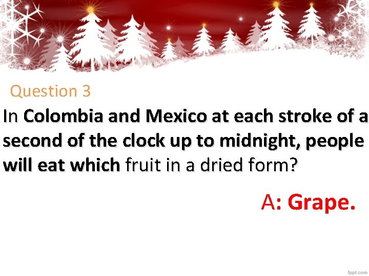 Question 3 In Colombia and Mexico at each stroke of a second of the