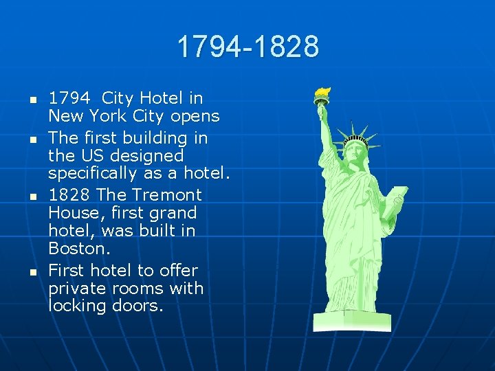 1794 -1828 n n 1794 City Hotel in New York City opens The first