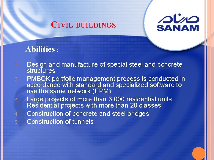 CIVIL BUILDINGS Abilities : 1. 2. 3. 4. 5. Design and manufacture of special
