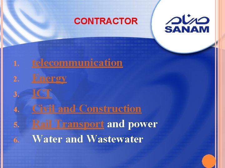 CONTRACTOR 1. 2. 3. 4. 5. 6. telecommunication Energy ICT Civil and Construction Rail