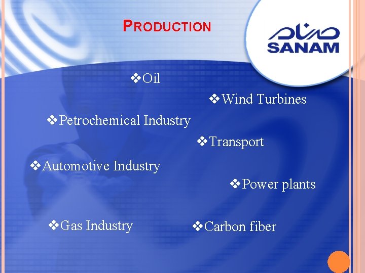 PRODUCTION v. Oil v. Wind Turbines v. Petrochemical Industry v. Transport v. Automotive Industry
