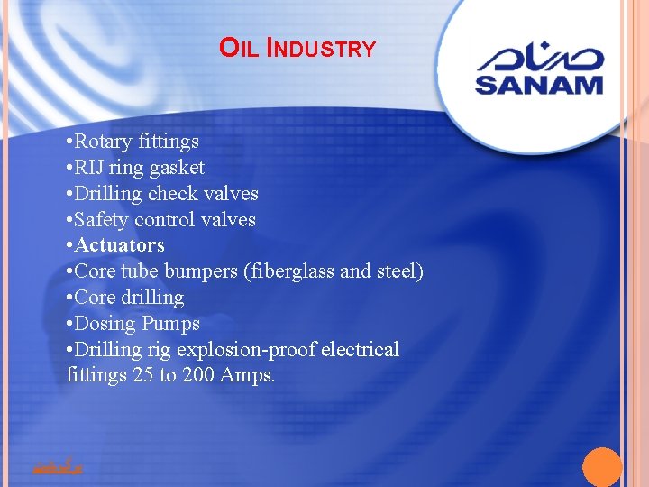 OIL INDUSTRY • Rotary fittings • RIJ ring gasket • Drilling check valves •