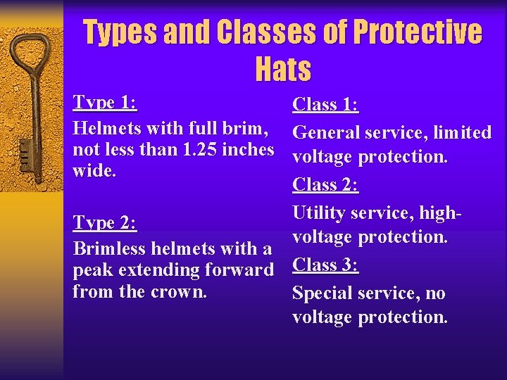 Types and Classes of Protective Hats Type 1: Class 1: Helmets with full brim,