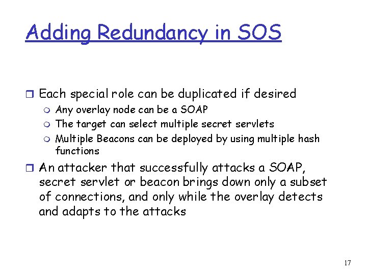 Adding Redundancy in SOS r Each special role can be duplicated if desired m