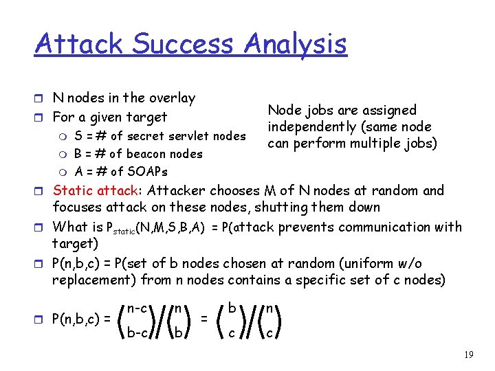 Attack Success Analysis r N nodes in the overlay r For a given target