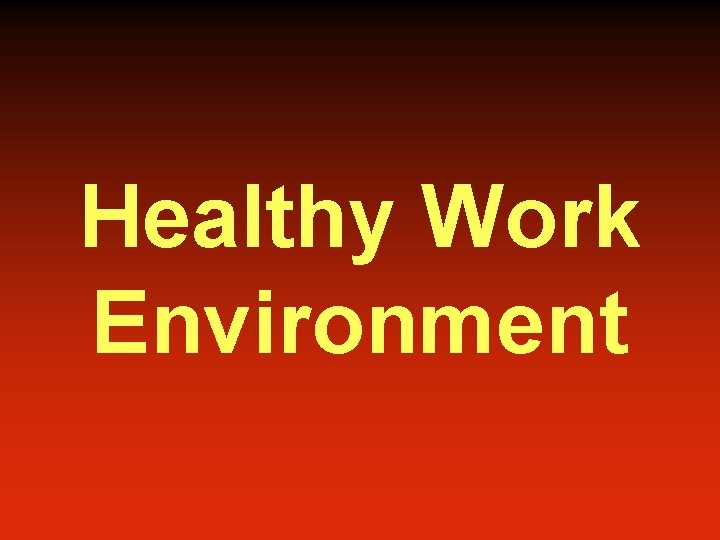 Healthy Work Environment 