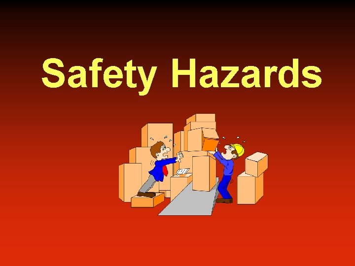 Safety Hazards 