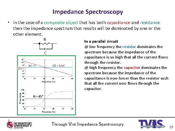 Impedance Spectroscopy • In the case of a composite object that has both capacitance
