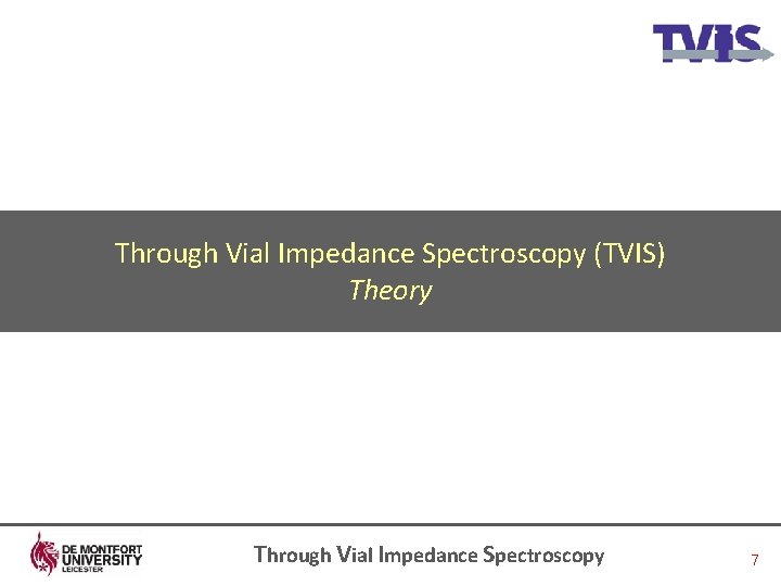 Through Vial Impedance Spectroscopy (TVIS) Theory Through Vial Impedance Spectroscopy 7 