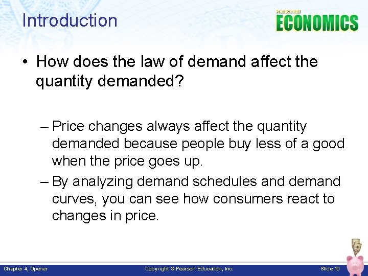 Introduction • How does the law of demand affect the quantity demanded? – Price