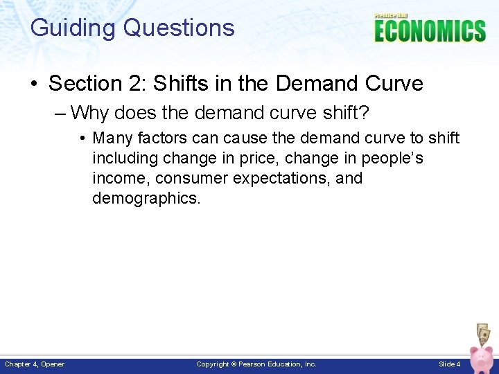 Guiding Questions • Section 2: Shifts in the Demand Curve – Why does the