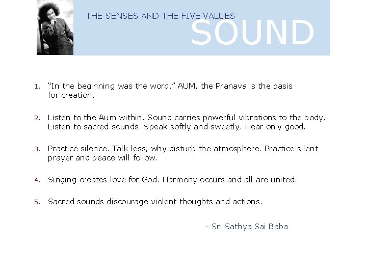 SOUND THE SENSES AND THE FIVE VALUES 1. “In the beginning was the word.