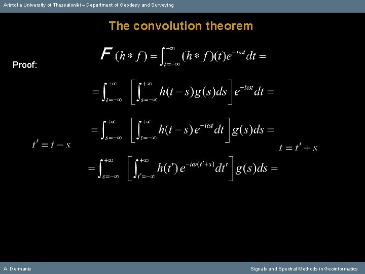 Aristotle University of Thessaloniki – Department of Geodesy and Surveying The convolution theorem Proof: